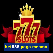 bet585 paga mesmo